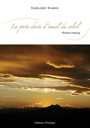 la porte dorée d'émail du soleil : poésies touareg