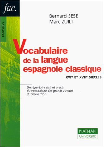 Vocabulaire de la langue espagnole classique : XVIe et XVIIe siècles