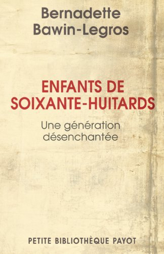 Enfants de soixante-huitards : une génération désenchantée