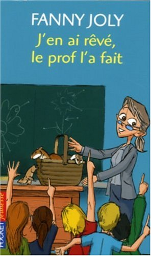 J'en ai rêvé, le prof l'a fait