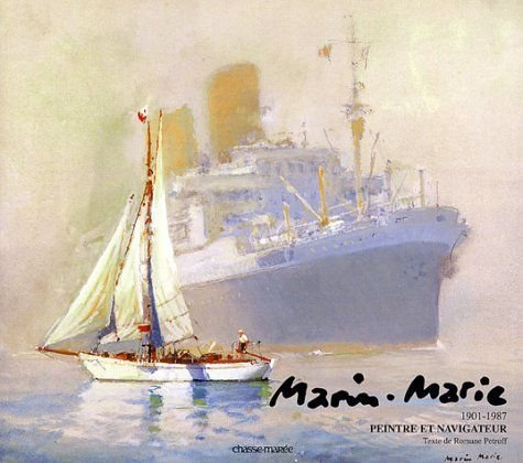 marin-marie 1901-1987 peintre et navigateur