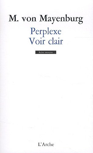 Perplexe. Voir clair