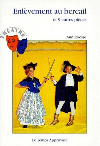 Enlèvement au bercail : et 9 autres pièces