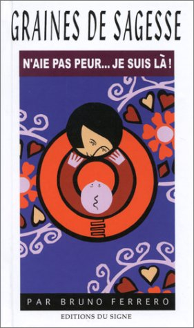 N'aie pas peur... je suis là !