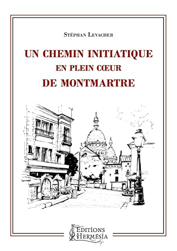 Un chemin initiatique en plein coeur de Montmartre