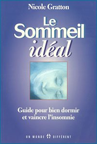 le sommeil idéal. guide pour bien dormir et vaincre l'insomnie