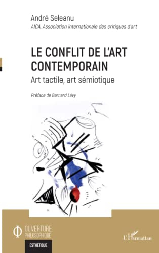 Le conflit de l'art contemporain : art tactile, art sémiotique