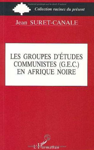 Les Groupes d'études communistes (GEC) en Afrique noire
