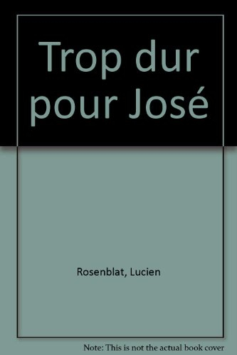 Trop dur pour José