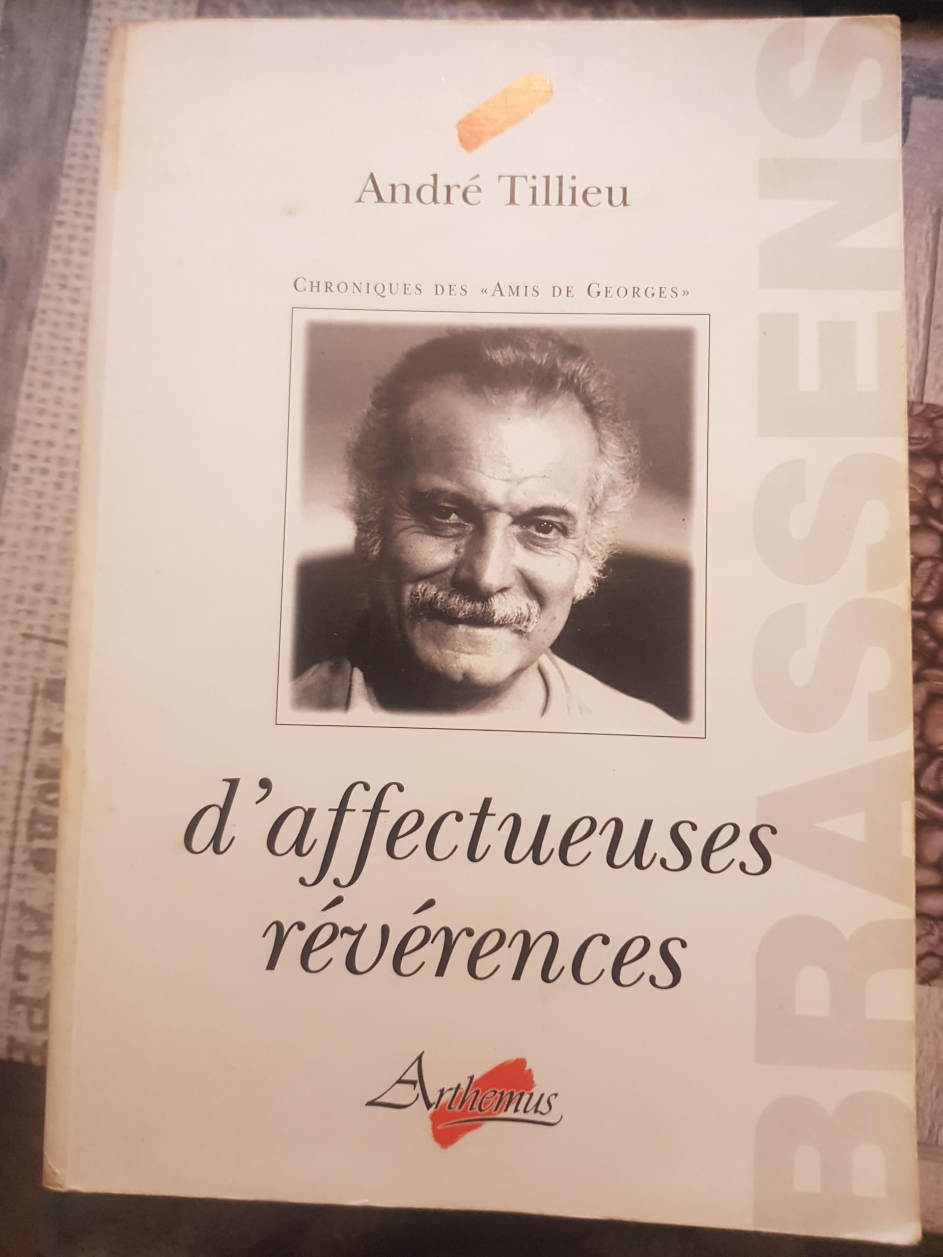 D'affectueuses révérences : chroniques des Amis de Georges