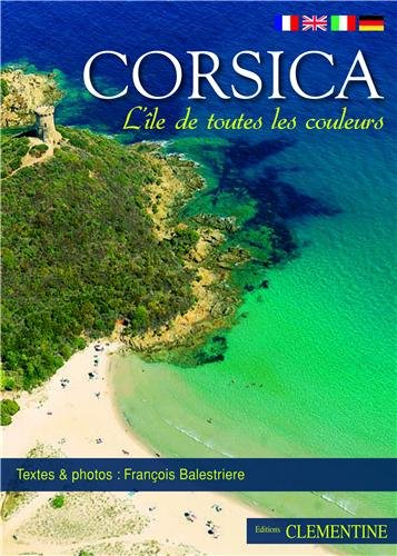 Corsica : l'île de toutes les couleurs