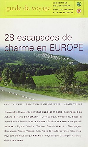 28 escapades de charme en Europe