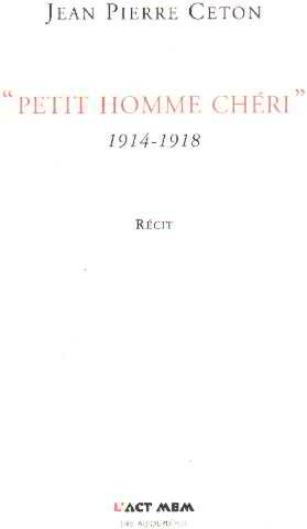 Petit homme chéri : 1914-1918