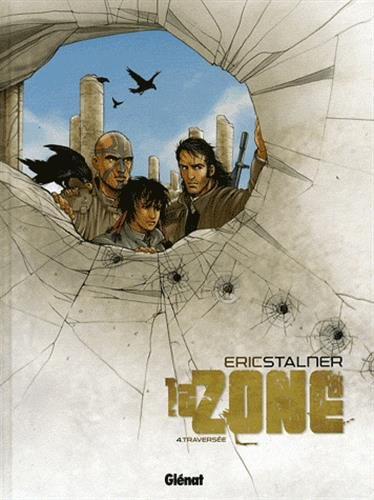 La zone. Vol. 4. Traversée