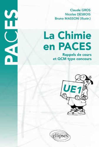 La chimie en PACES, UE 1 : rappels de cours et QCM type concours