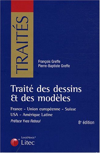 Traité des dessins et des modèles : France, Union européenne, Suisse, USA, Amérique latine