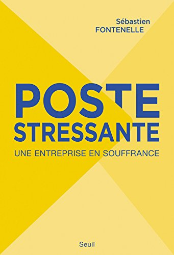 Poste stressante : une entreprise en souffrance