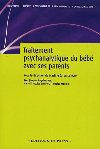 Traitement psychanalytique du bébé avec ses parents