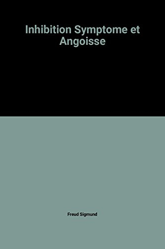 Inhibition, symptôme et angoisse