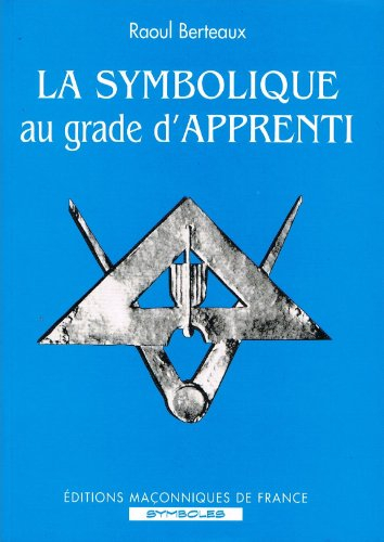 la symbolique au grade d'apprenti ne