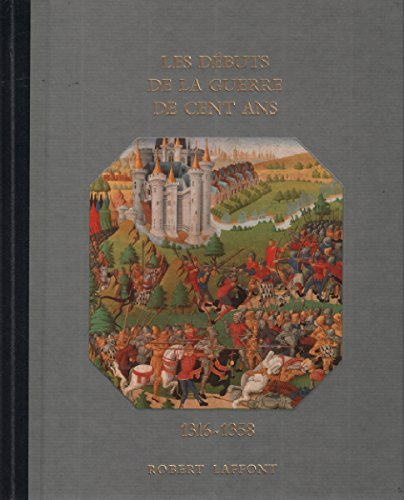 histoire de la france et des français au jour le jour : les débuts de la guerre de cent ans 1316-135