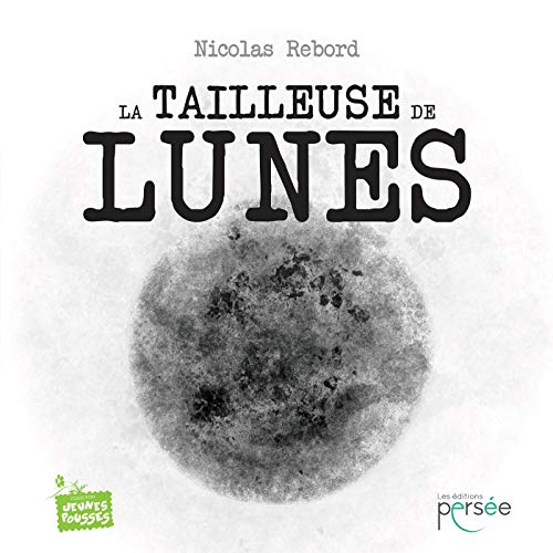 La tailleuse de lunes