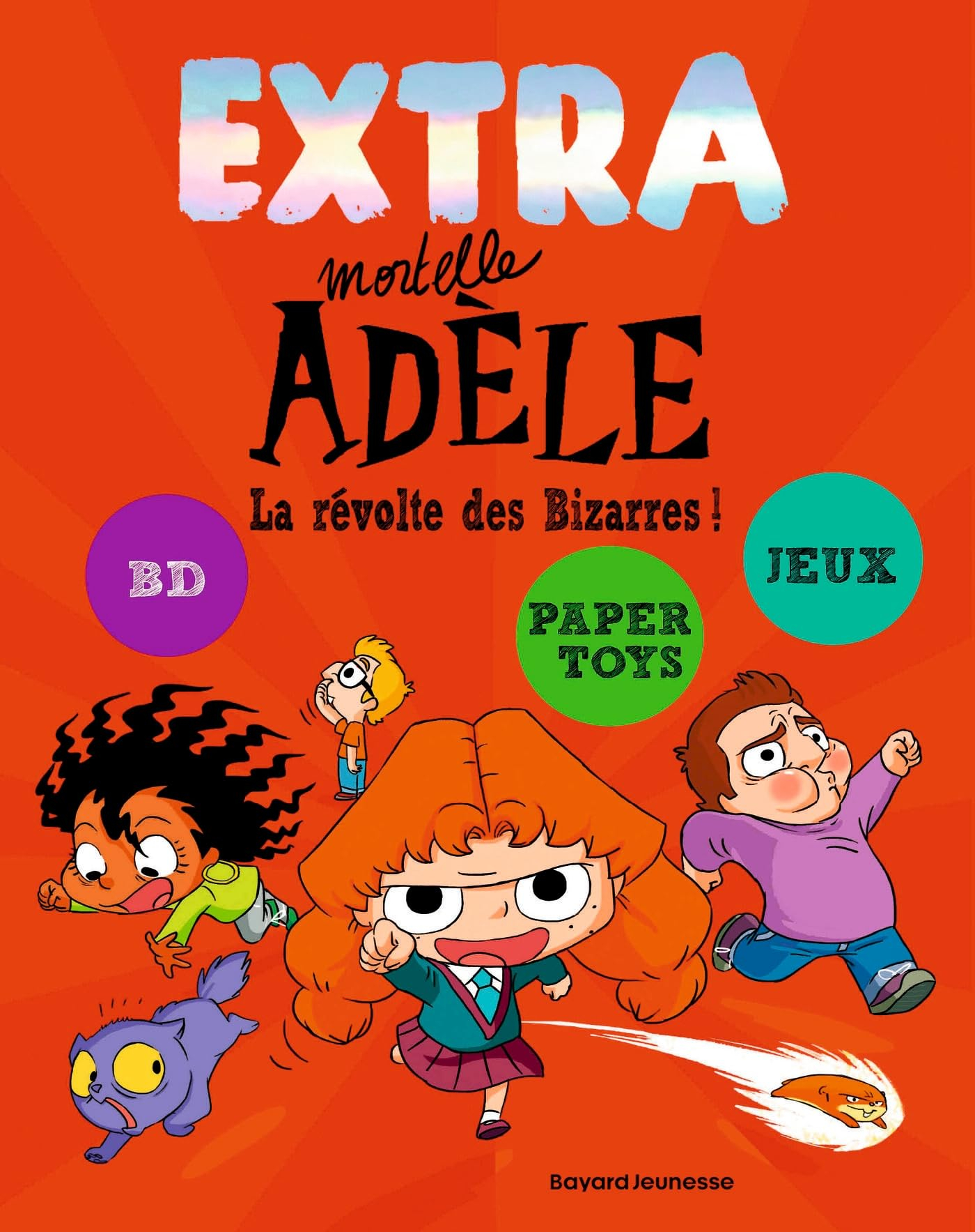 Extra mortelle Adèle. Vol. 3. La révolte des Bizarres !