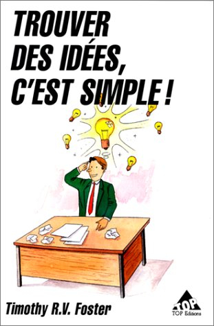 Trouver des idées, c'est simple !