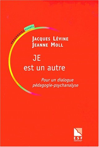 Je est un autre : pour un dialogue pédagogie-psychanalyse