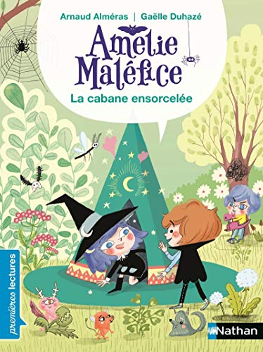 Amélie Maléfice. La cabane ensorcelée