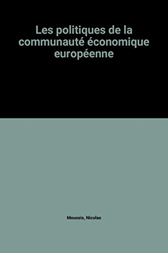 Les Politiques de la communauté économique européenne, politiques horizontales : monétaires, économi