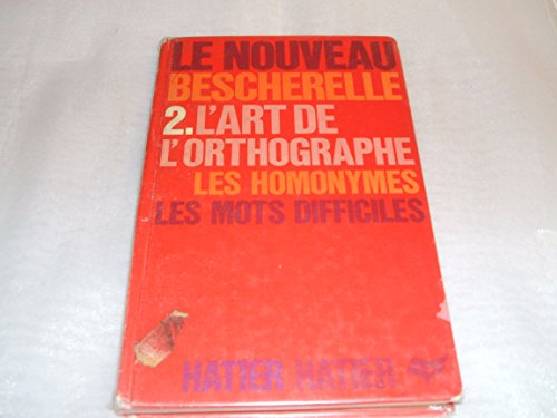 l'art de l'orthographe. les 26 pièges de l'orthographe - lexique de 2000 homonymes - dictionnaire or