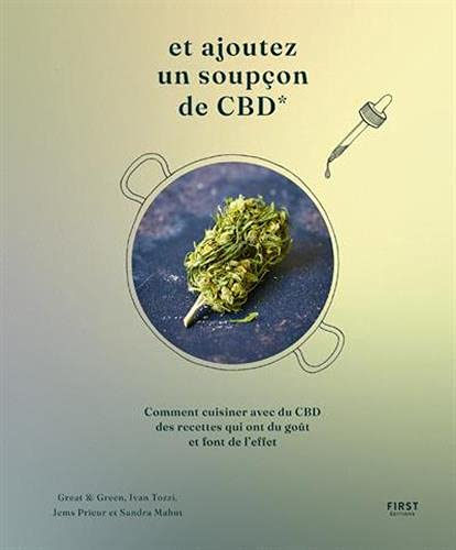 Et ajoutez un soupçon de CBD : comment cuisiner avec du CBD des recettes qui ont du goût et font de 
