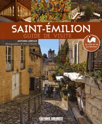 Saint-Emilion : guide de visite