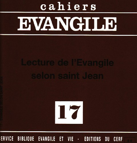 Cahiers Evangile, n° 17. Lecture de l'Evangile selon saint Jean