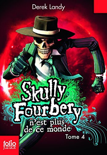 Skully Fourbery. Vol. 4. Skully Fourbery n'est plus de ce monde