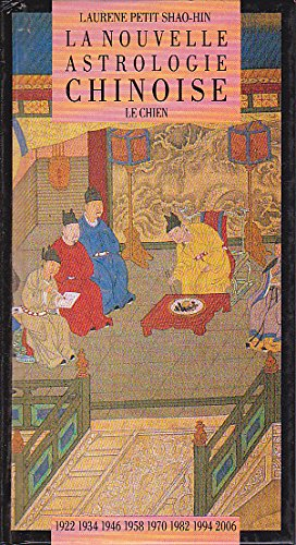 nouvelle astrologie chinoise, volume 2 : le chien