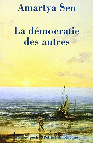 La démocratie des autres : pourquoi la liberté n'est pas une invention de l'Occident