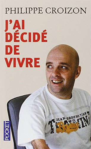J'ai décidé de vivre