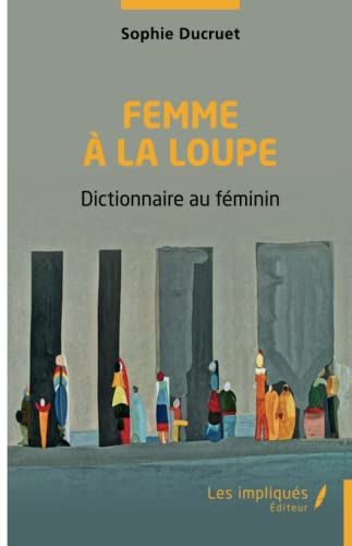 Femme à la loupe : dictionnaire au féminin