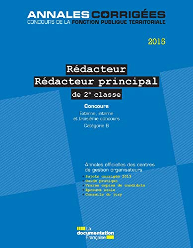 Rédacteur, rédacteur principal de 2e classe 2015 : concours externe, interne et 3e concours, catégor