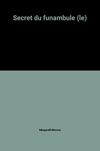 secret du funambule (le)