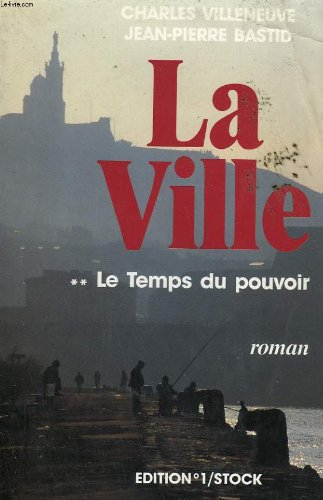la ville - tome ii : le temps du pouvoir
