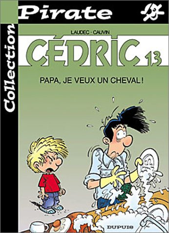 bd pirate, cédric, tome 13 : papa je veux un cheval !