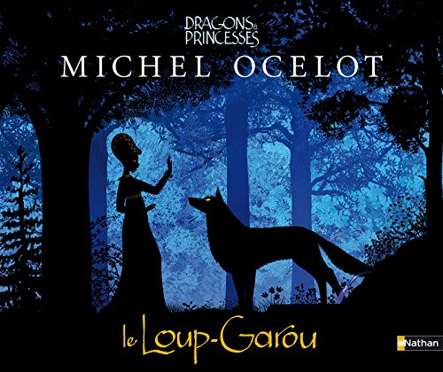 Dragons et princesses. Le loup-garou