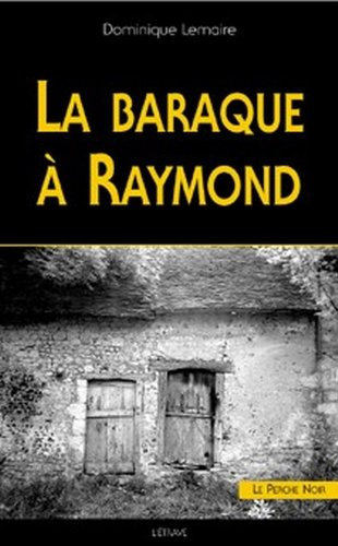 La baraque à Raymond