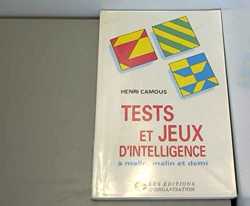 Tests et jeux d'intelligence : à malin, malin et demi