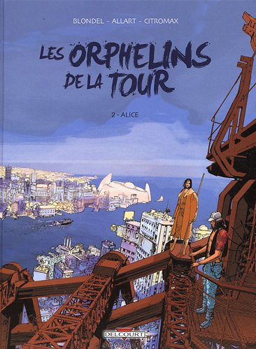 Les orphelins de la tour. Vol. 2. Alice