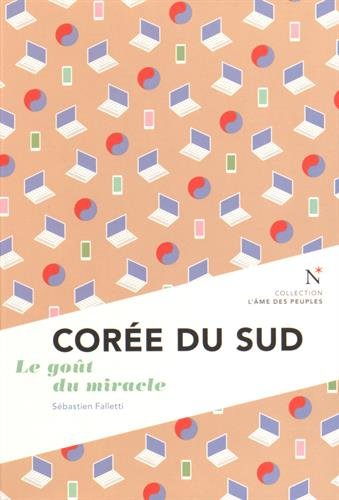Corée du Sud : le goût du miracle