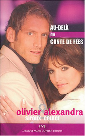 olivier et alexandra : au-delà du conte de fées : tout sur bachelor, le gentleman célibataire